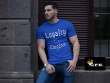 Load image into Gallery viewer, Loyalty To The Kingdom