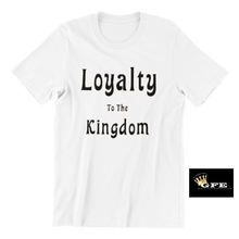 Load image into Gallery viewer, Loyalty To The Kingdom