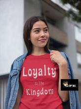 Load image into Gallery viewer, Loyalty To The Kingdom
